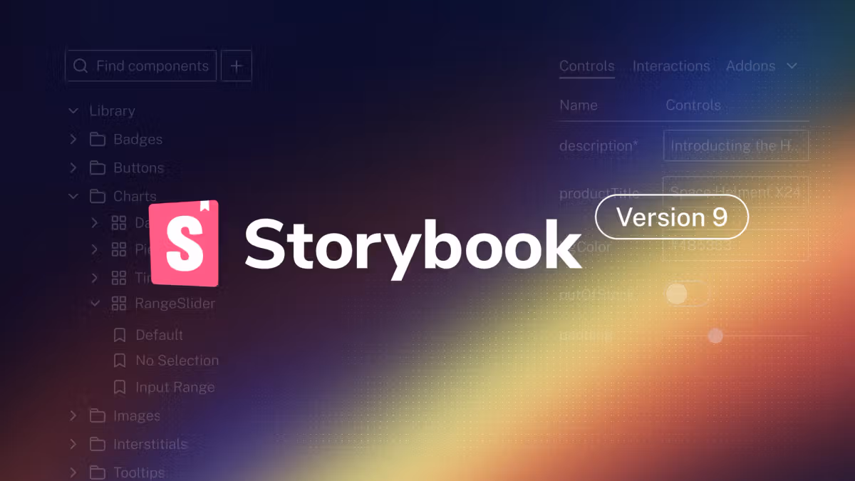 Exploring Storybook 9: New Features and Improvements for Front-End Development